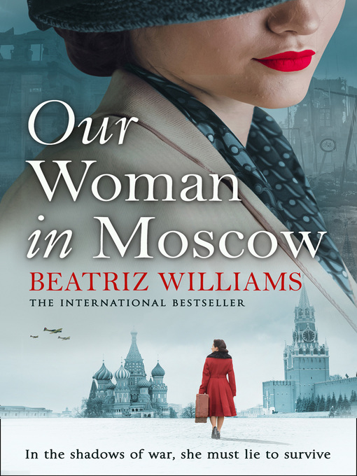 Title details for Our Woman in Moscow by Beatriz Williams - Available